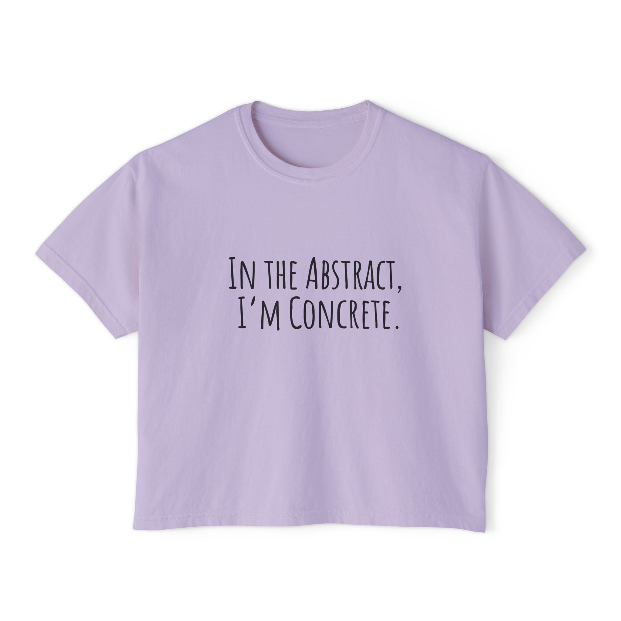 Boxy Artist Shirt | In the Abstract, I'm Concrete | Art Pun Series Gift - Mythos Design