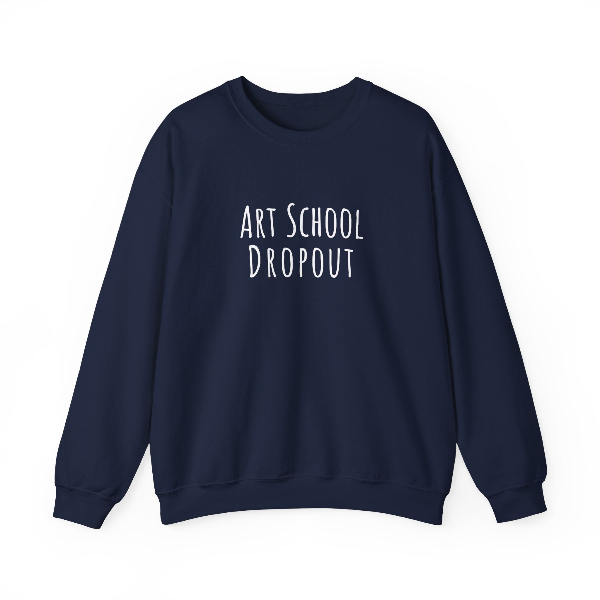 Unisex Artist Sweatshirt | Art School Dropout | Art Pun Series Gift - Mythos Design