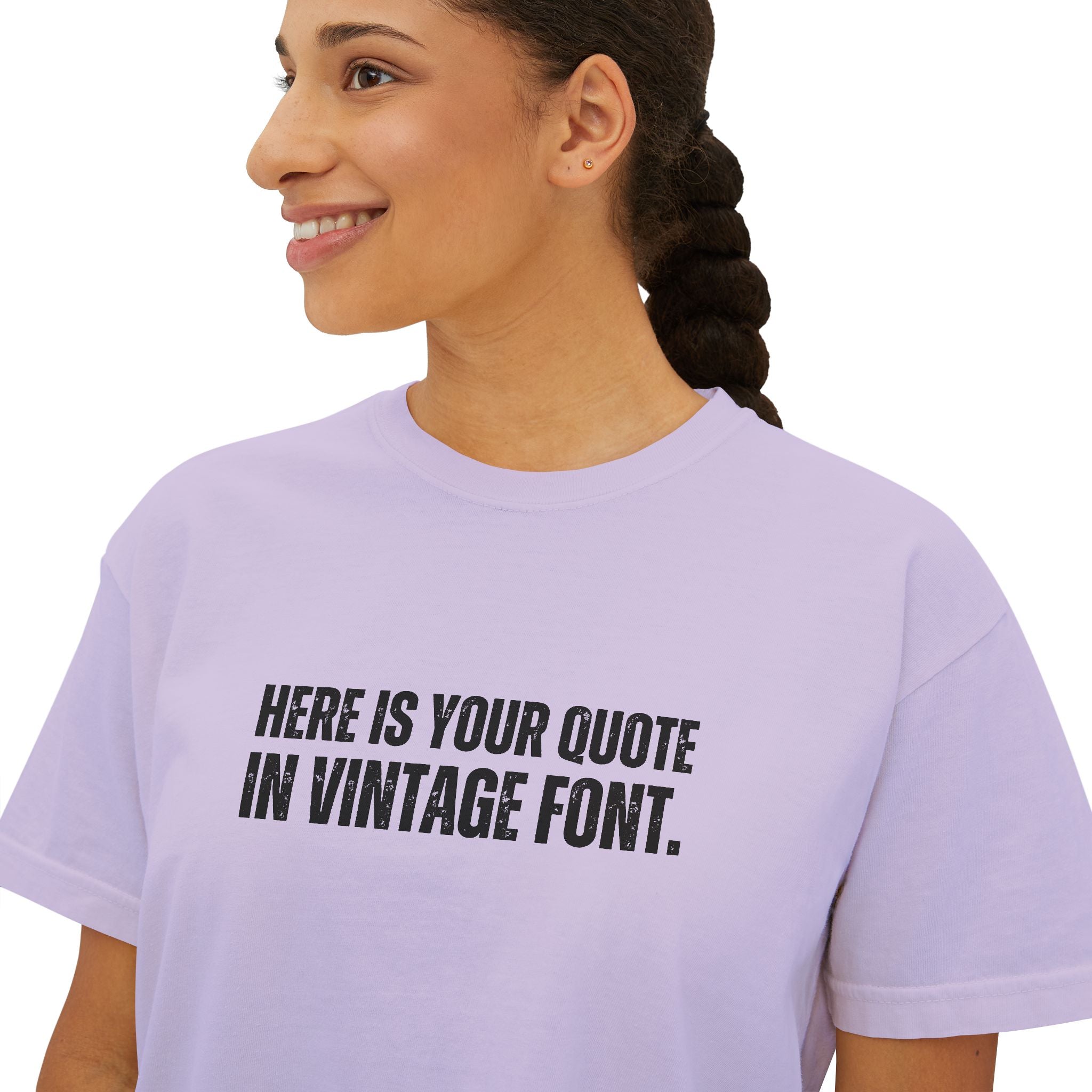 Custom Quotes Boxy Shirt | Vintage Font Design - Mythos Design