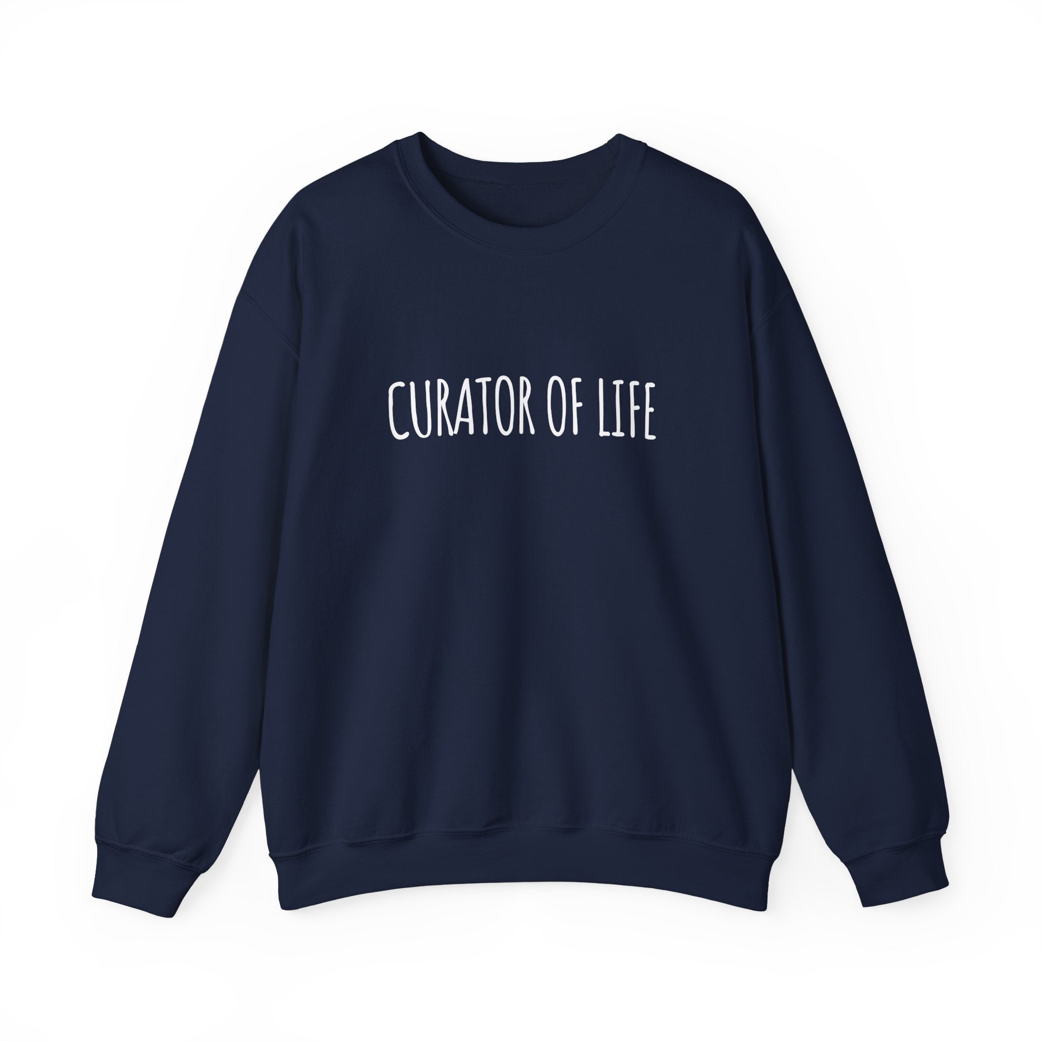 Unisex Artist Sweatshirt | Curator of Life | Art Pun Series Gift - Mythos Design