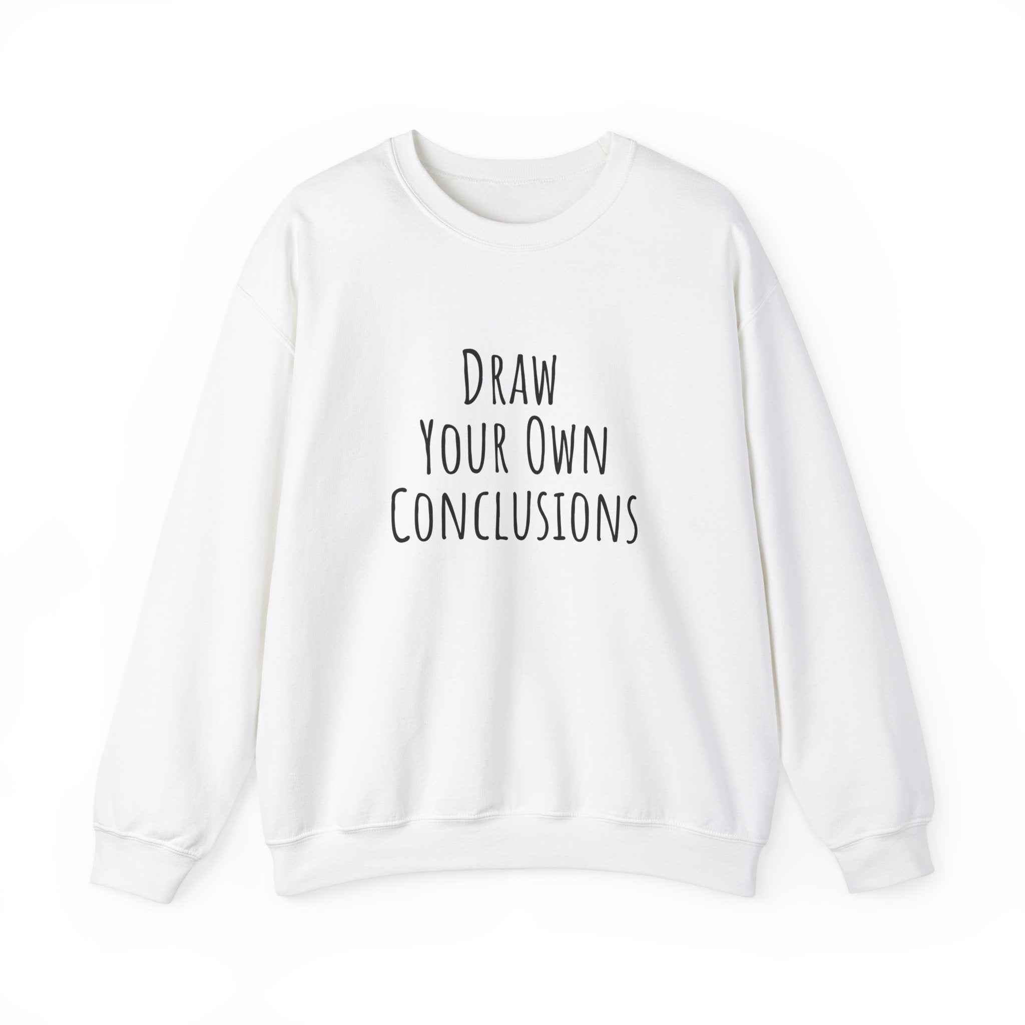 Unisex Artist Sweatshirt | Draw Your Own Conclusions | Art Pun Series Gift - Mythos Design