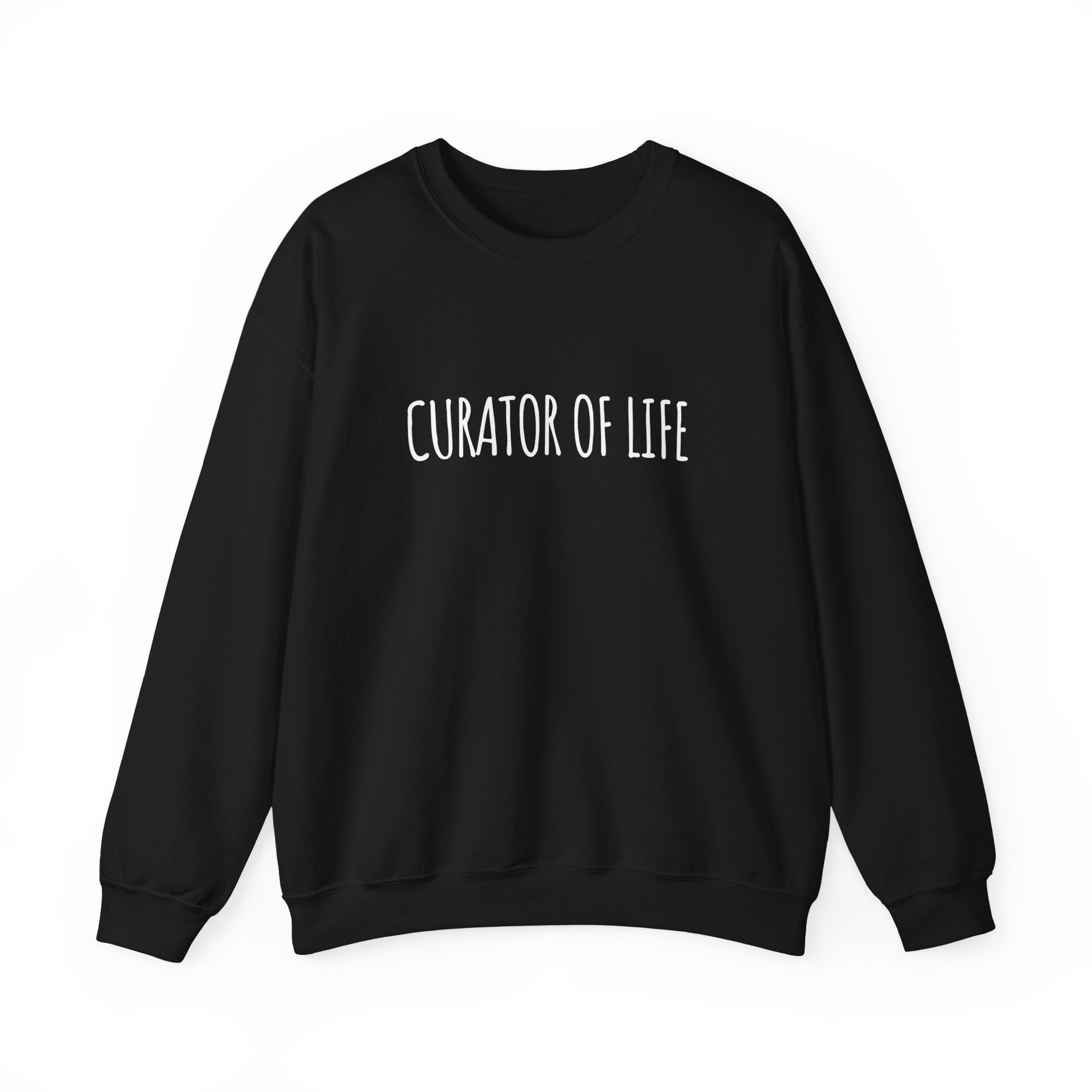 Unisex Artist Sweatshirt | Curator of Life | Art Pun Series Gift - Mythos Design