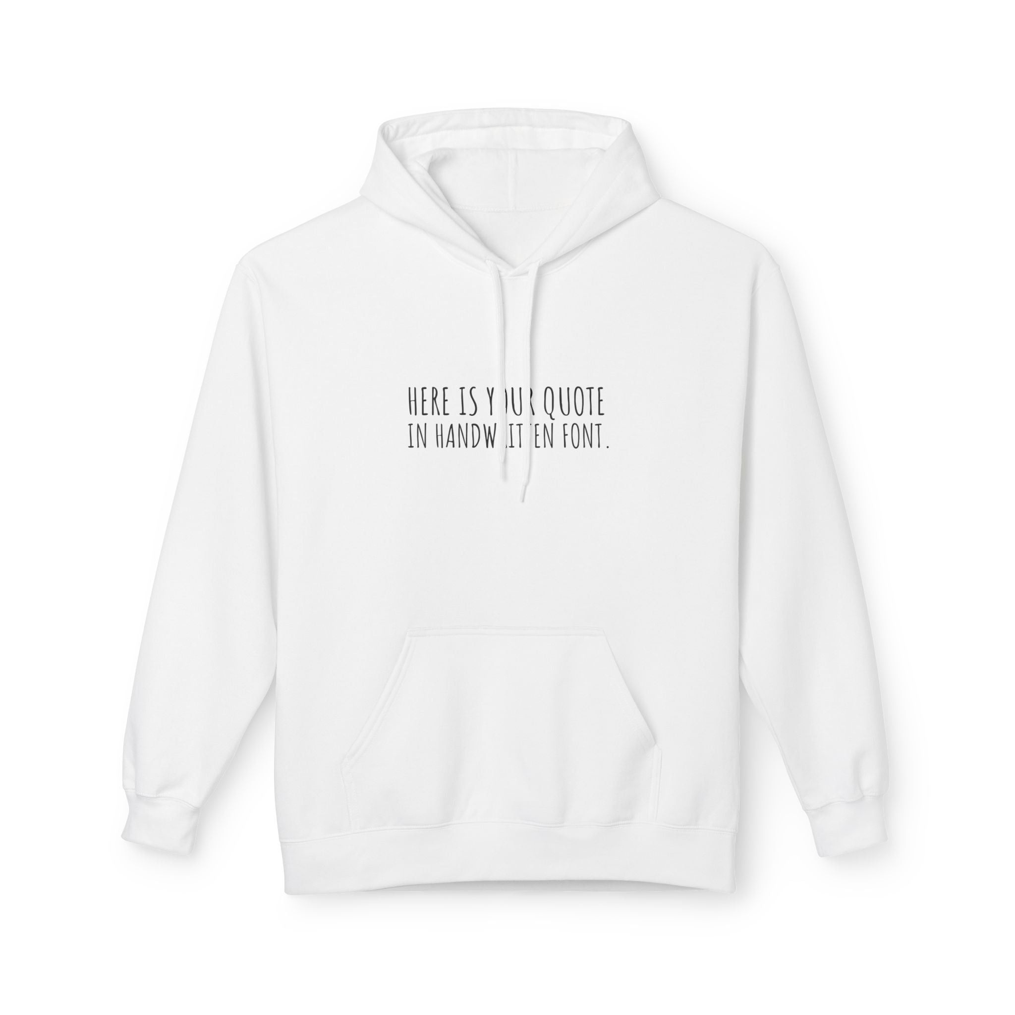 Custom Quotes Fleece Hoodie | Handwritten Font Design - Mythos Design