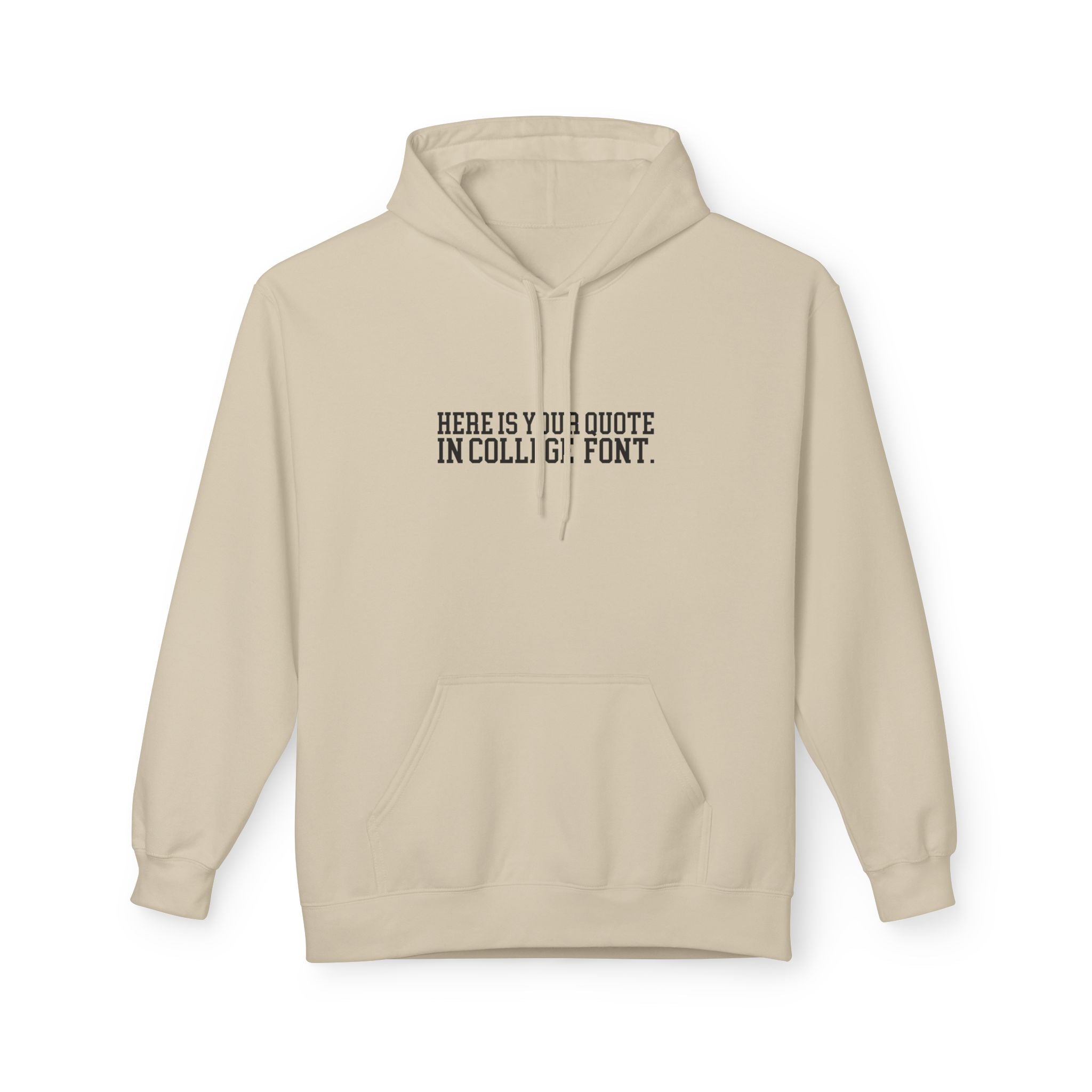 Custom Quotes Fleece Hoodie | College Font Design - Mythos Design